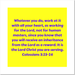 Bible Verse Colossians 3:23-24 Posters and Art